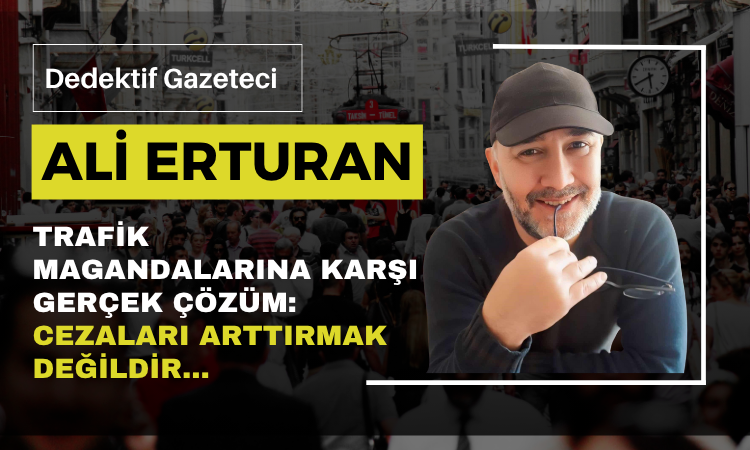 Cezaları artırmak çözüm değil! Trafikteki şiddet, saygısızlık ve magandalık; eğitim,