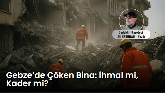 Kocaeli’nin Gebze ilçesinde yaşanan facia, sadece bir binanın çökmesiyle değil,