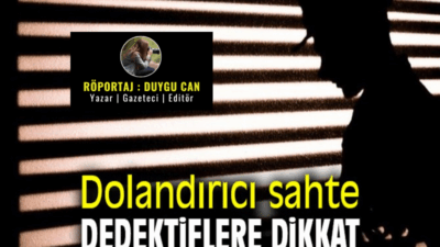Dedektif Gazeteci Ali Erturan: “Piyasada çok sayıda sahte dedektif var,