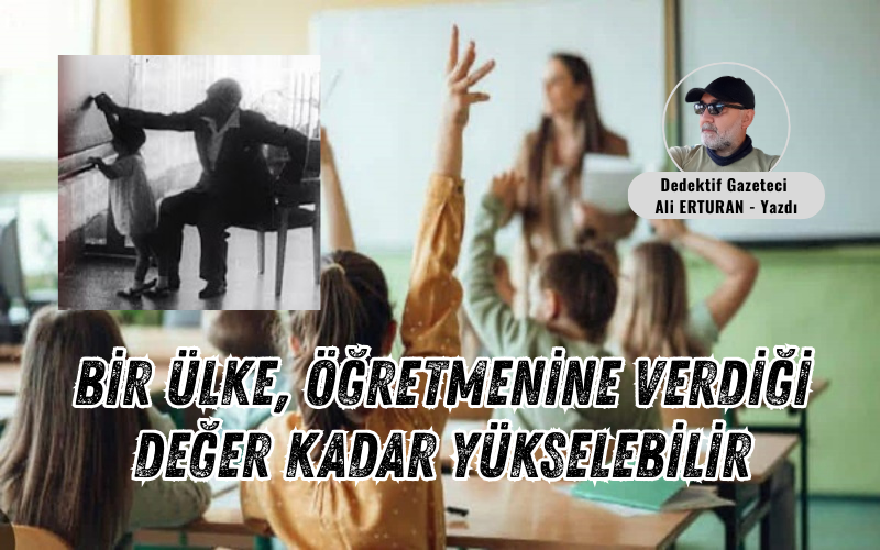Öğretmen… Bir ülkenin geleceğini sessizce omuzlayan, görünmeyen ama en güçlü