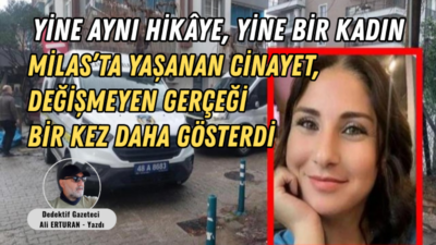 Yine Aynı Hikâye, Yine Bir Kadın Daha Türkiye’de kadın cinayetlerinin