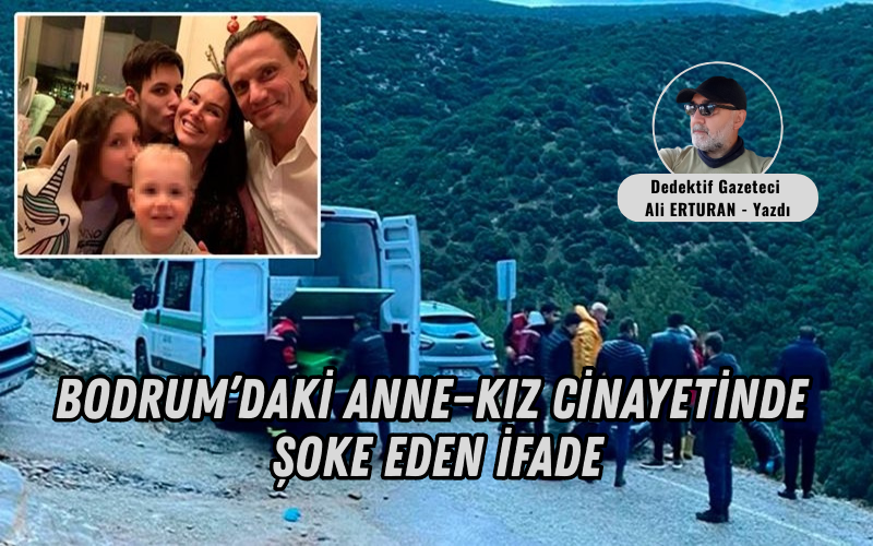 Muğla’nın Bodrum ilçesinde yaşanan ve Türkiye’yi derinden sarsan Rus anne