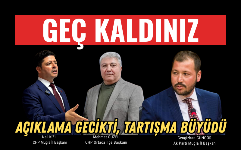 Muğla’nın Ortaca ilçesinde CHP İlçe Başkanı Mehmet Güzel hakkında geçmişe