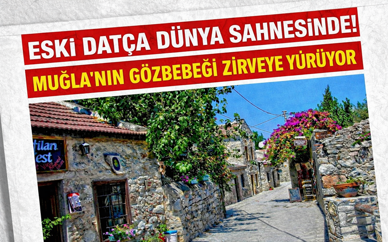 Eski Datça Mahallesi “Dünyanın En İyi Turizm Köyü” Adayları Arasında