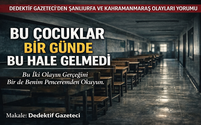 Bu İki Acı Olayın Gerçeğini Bir de Benim Penceremden Okuyun