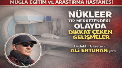 Muğla Eğitim ve Araştırma Hastanesi’nde geçtiğimiz aylarda gündeme gelen ve