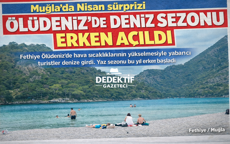 Muğla’nın Fethiye ilçesindeki dünyaca ünlü Ölüdeniz’de yabancı turistler, Nisan ayında