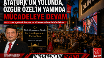 Ortaca Cumhuriyet Halk Partisi İlçe Örgütü, akşam saatlerinde düzenlediği buluşmalar