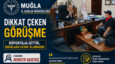 Muğla İl Sağlık Müdürü Dr. Eriş Başaran Akça ile görüşmek