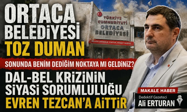 DAL-BEL KRİZİNİN SİYASİ SORUMLULUĞU EVREN TEZCAN’A AİTTİR Bu yazıyı yazmadan