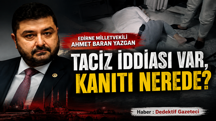 Türkiye’yi ayağa kaldıran görüntülerde darp var. Peki Edirne Milletvekili Ahmet